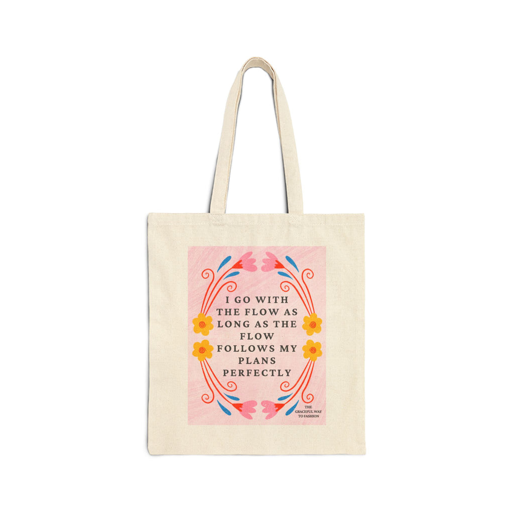 Canvas Travel Tote Bag — "I Go With The Flow" Floral Quote Tote | Funny Sarcastic Everyday Market Bag