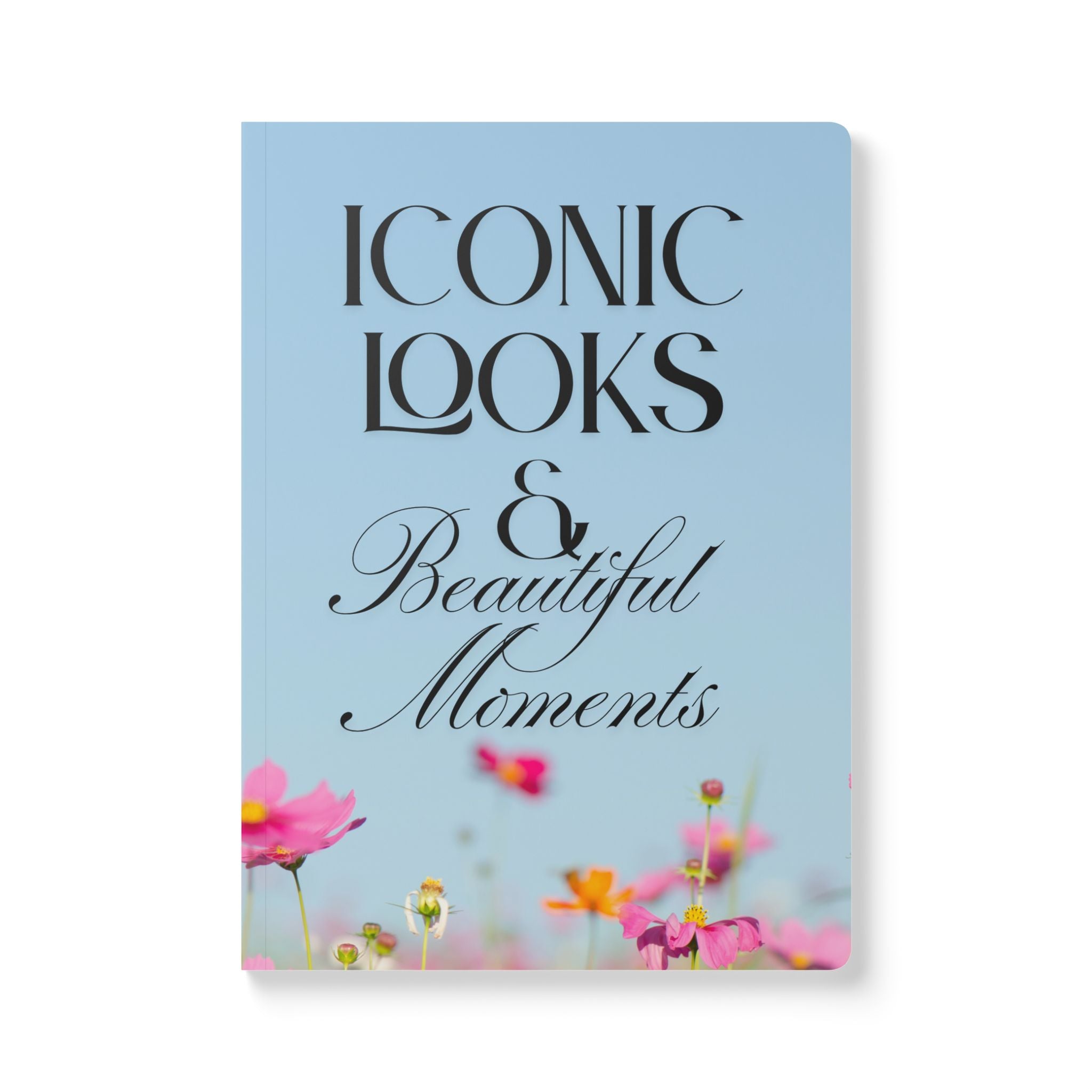 Softcover Trip Journal — "Iconic Looks & Beautiful Moments" Floral Notebook for Memories & Daily Notes