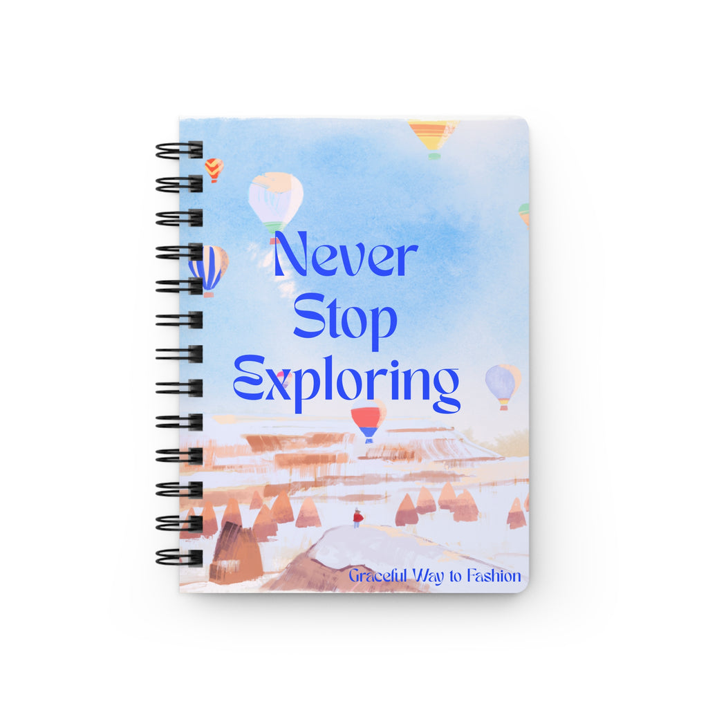 Never Stop Exploring Spiral Bound Journal Hot Air Balloons