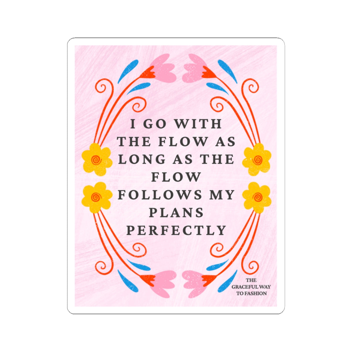 Inspirational Kiss-Cut Stickers, Motivational Quote Stickers, Flower Design Decor, Laptop Stickers, Gifts for Friends, Positivity Stickers