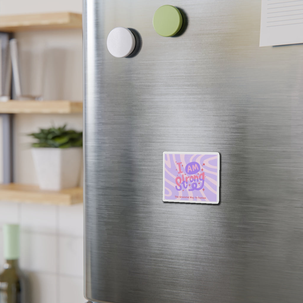 I Am Strong Die-Cut Magnet — Inspirational Positive Affirmation Magnet