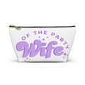 Purple Accessory Pouch — “Wife of the Party” Cosmetic Bag