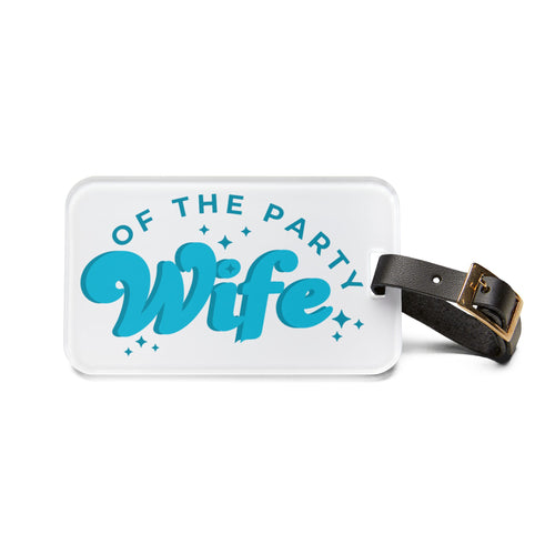Blue Wife Luggage Tag – “Wife of the Party” Pink Script Travel ID