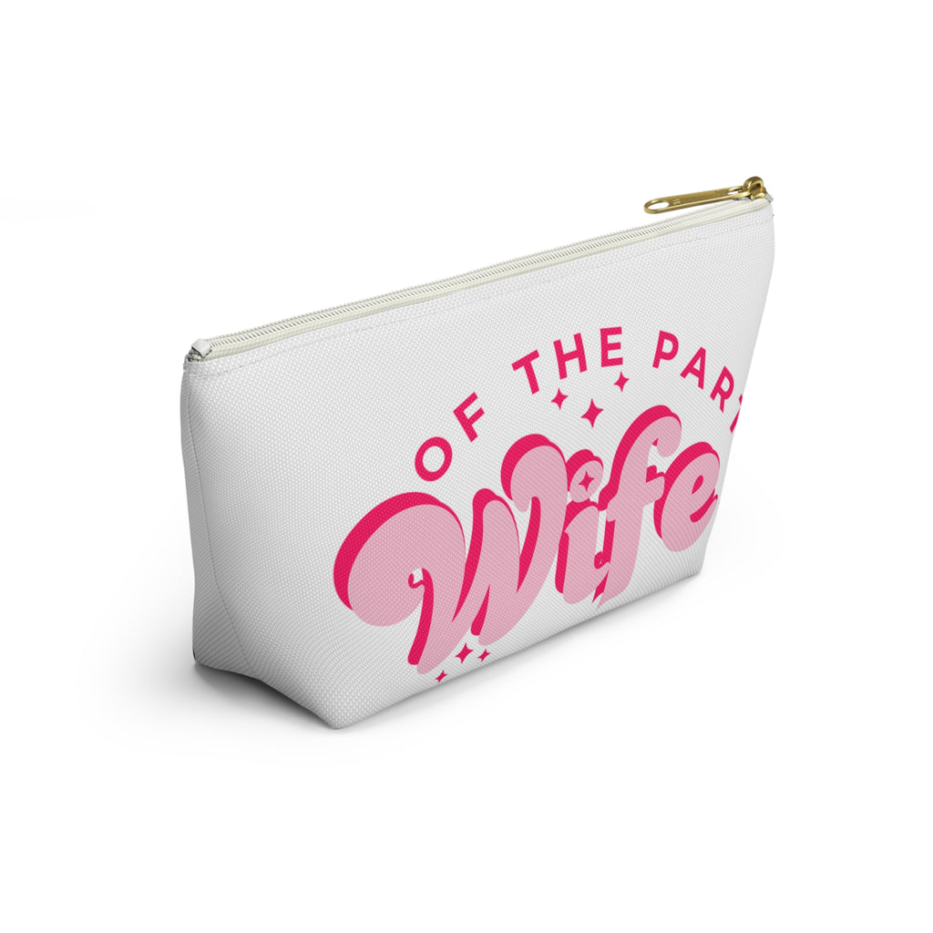 Pink Accessory Pouch — “Wife of the Party” Cosmetic Bag