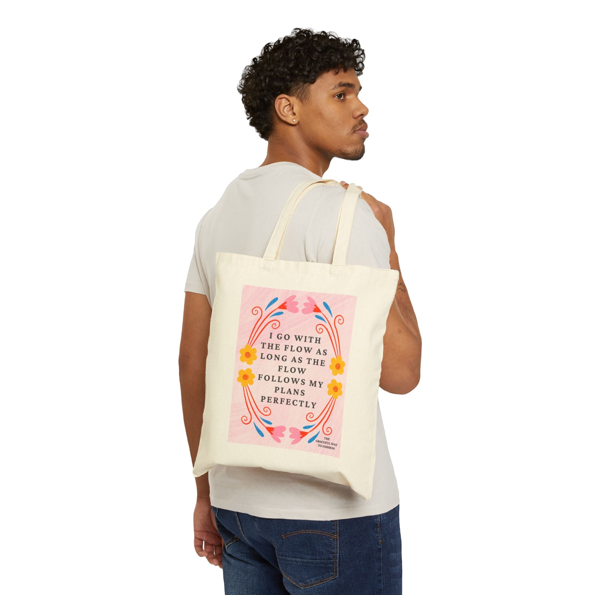 Canvas Travel Tote Bag — "I Go With The Flow" Floral Quote Tote | Funny Sarcastic Everyday Market Bag