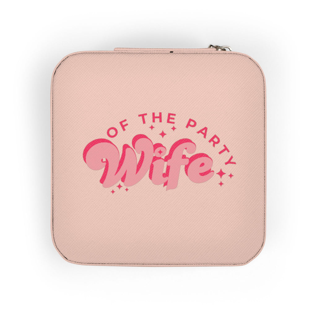 Jewelry Case - Pink 'Wife of the Party’ Travel Organizer (Bachelorette Gift)