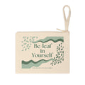 Be-leaf In Yourself Accessory Zipper Pouch — Botanical Motivational Makeup Bag